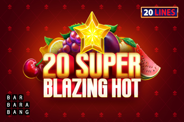 20 Super Blazing Hot