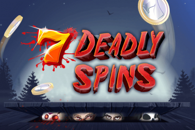 7 Deadly Spins