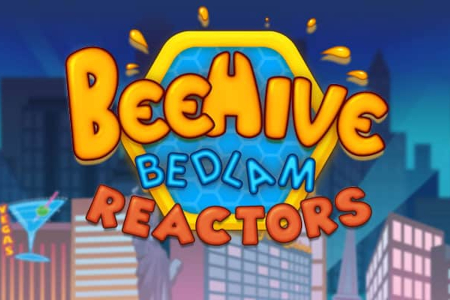 Beehive Bedlam Reactors