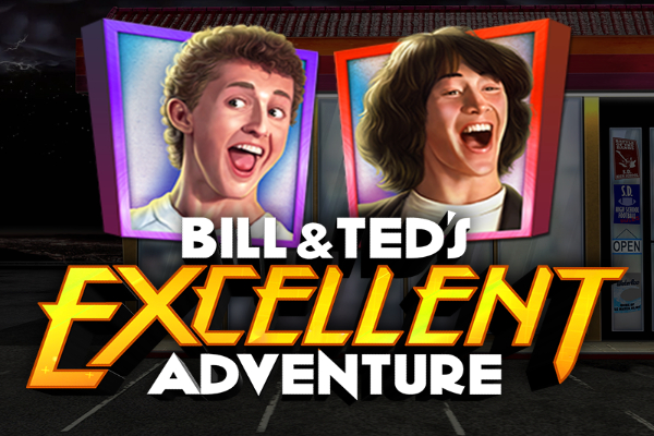 Bill & Ted's Excellent Adventure