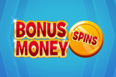 Bonus Money Spins