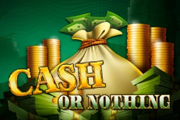 Cash or Nothing