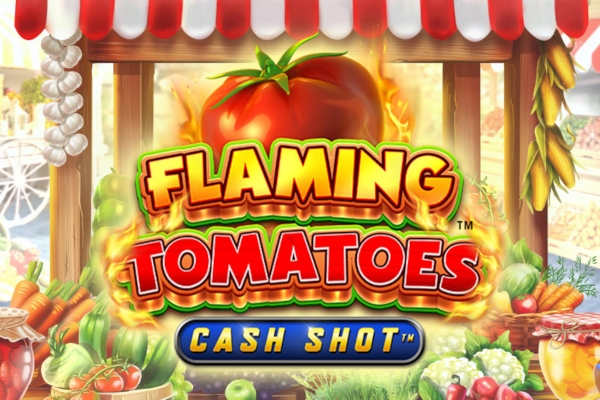 Flaming Tomatoes Cash Shot