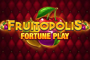 Fruitopolis Fortune Play