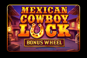 Mexican Cowboy Luck