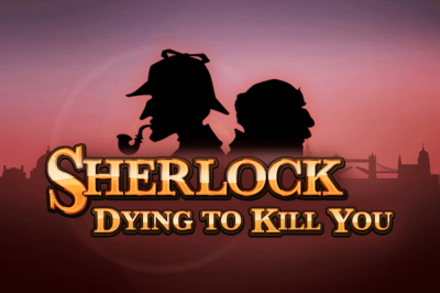 Sherlock Dying to Kill You