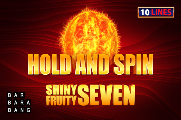 Shiny Fruity Seven 10 Lines Hold and Spin