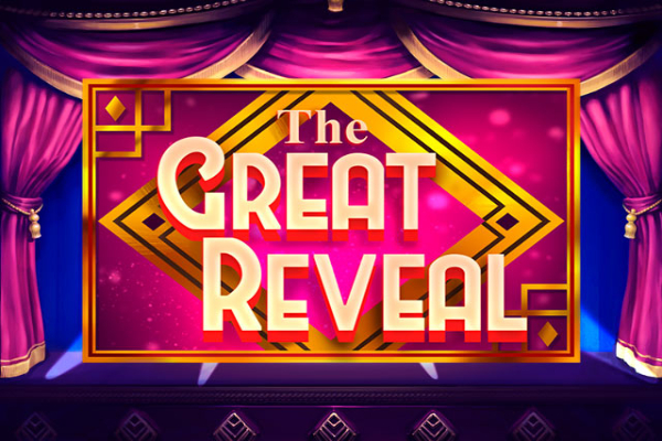 The Great Reveal