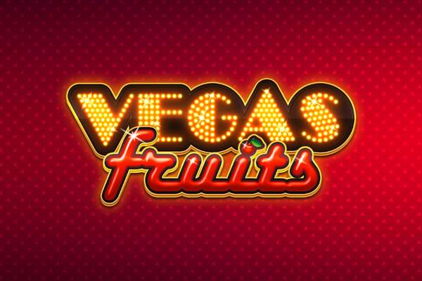 Vegas Fruits