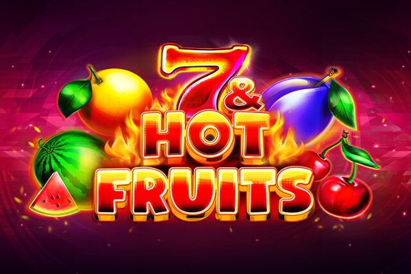 7 & Hot Fruits