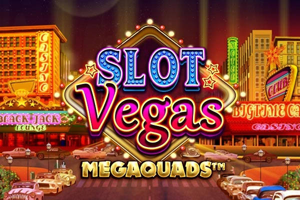 Slot Vegas Megaquads