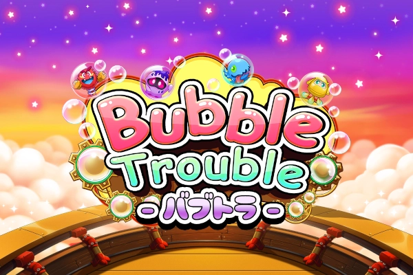 Bubble Trouble