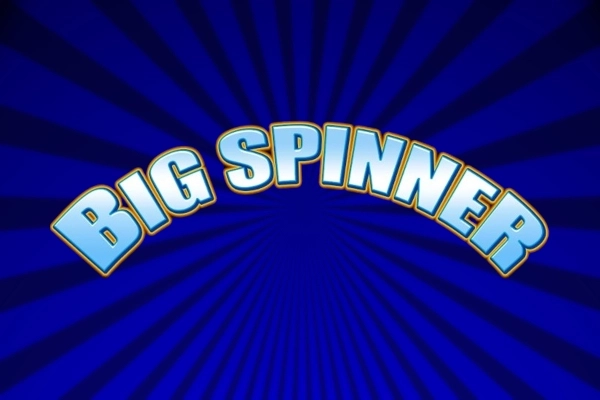 Big Spinner