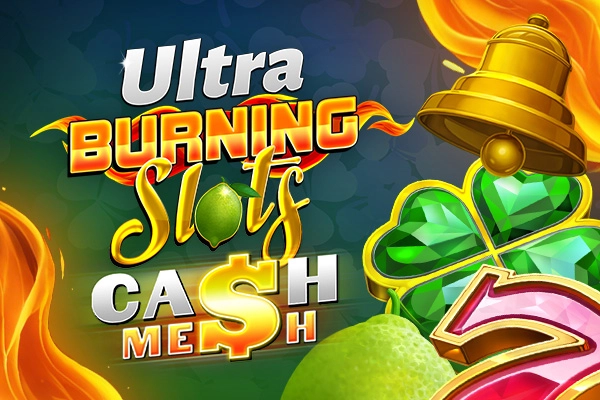 Burning Slots Cash Mesh Ultra