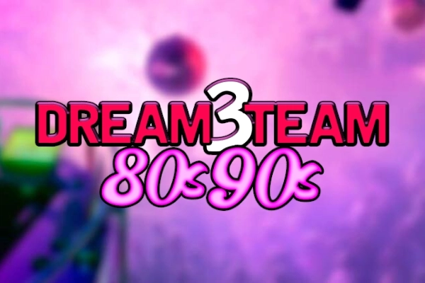 Dream3Team 80s - 90s