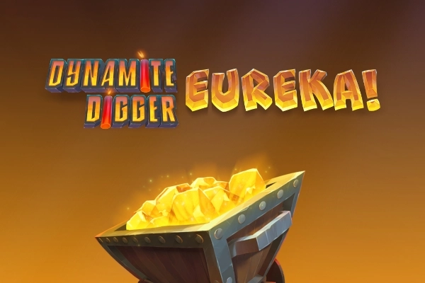 Dynamite Digger Eureka