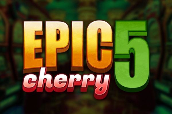 Epic Cherry 5