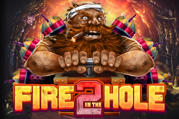 Fire in the Hole 2