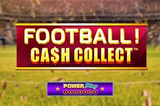 Football Cash Collect PowerPlay Jackpot