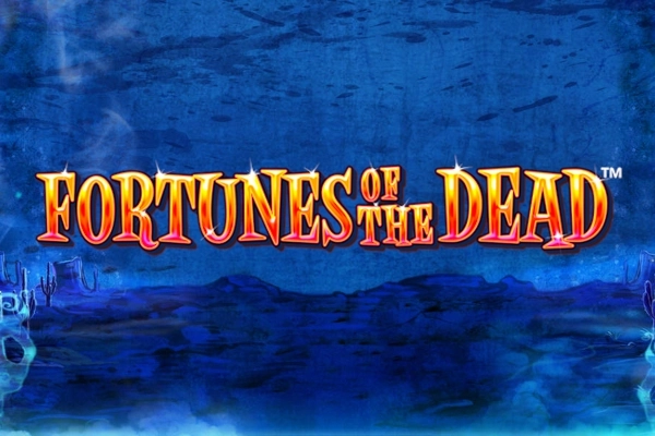 Fortunes of the Dead