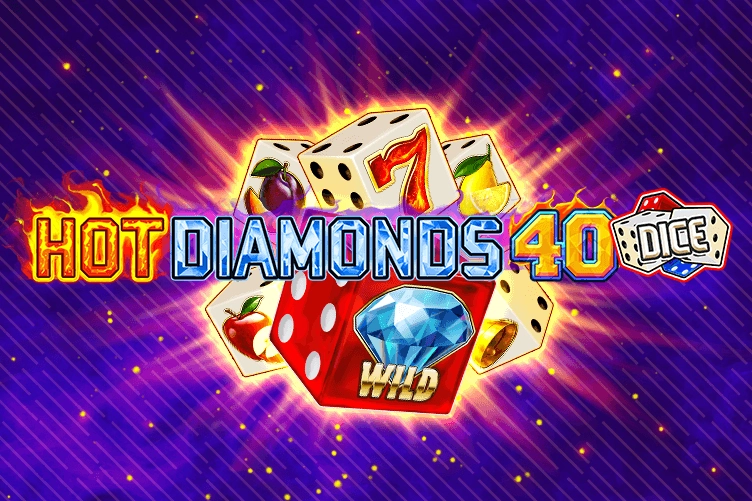 Hot Diamonds 40 Dice