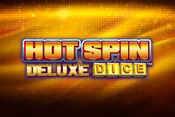 Hot Spin Deluxe Dice