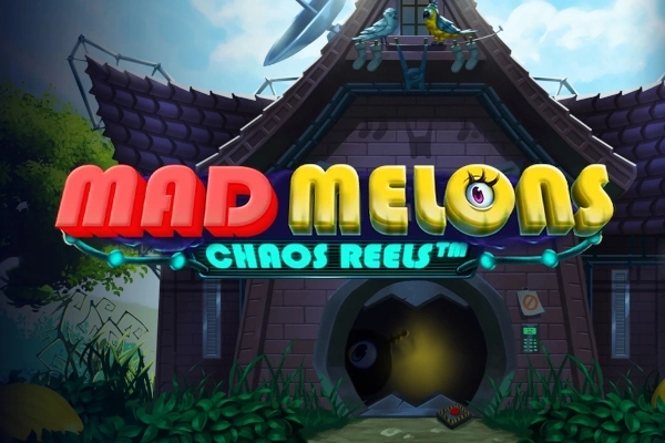 Mad Melons Chaos Reels