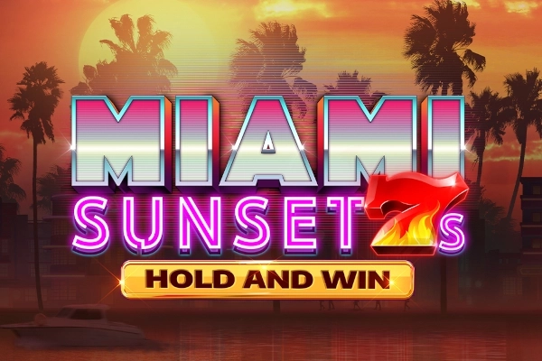 Miami Sunset 7s Hold and Win