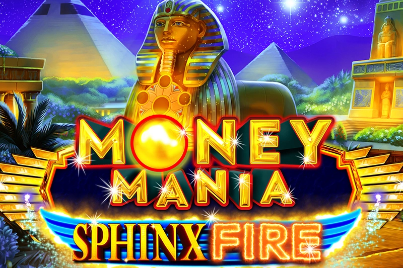 Money Mania Sphinx Fire