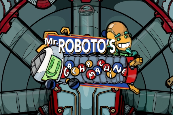 Mr. Roboto's Gacha Machine