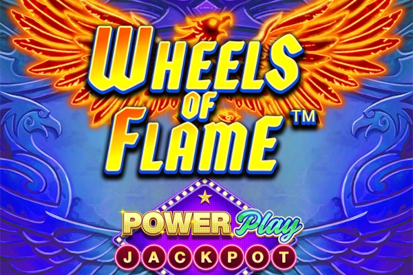 Wheels of Flame PowerPlay Jackpot