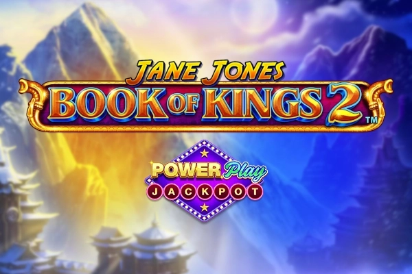 Jane Jones Book of Kings 2 PowerPlay Jackpot