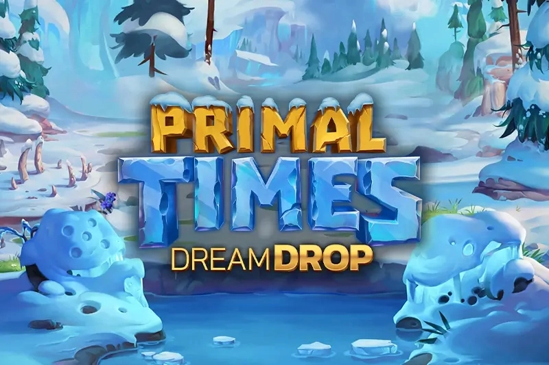 Primal Times Dream Drop