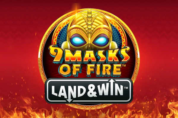 9 Masks of Fire Land & Win