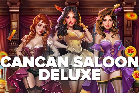 Cancan Saloon Deluxe