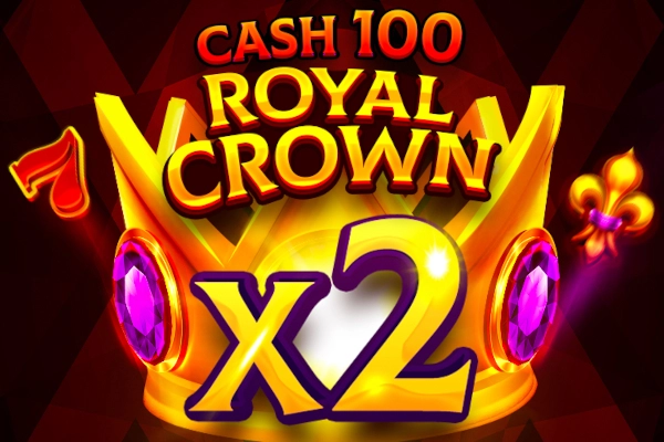 Cash 100 Royal Crown