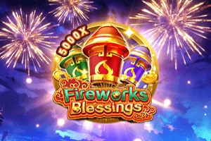 Fireworks Blessings