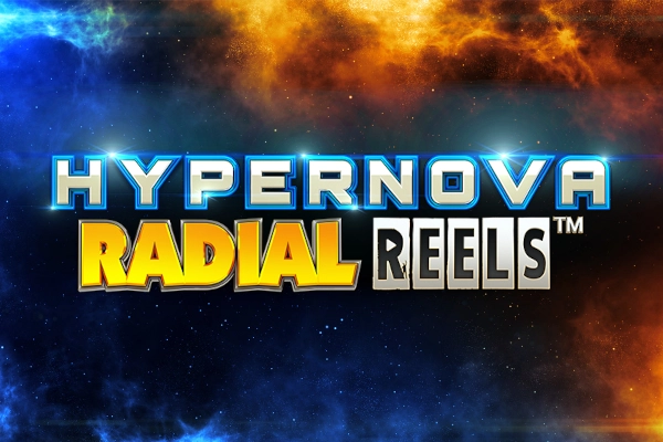 Hypernova Radial Reels