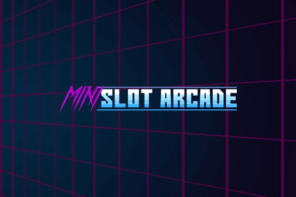 Mini Slot Arcade