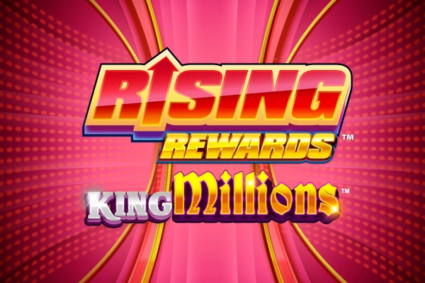 Rising Rewards King Millions