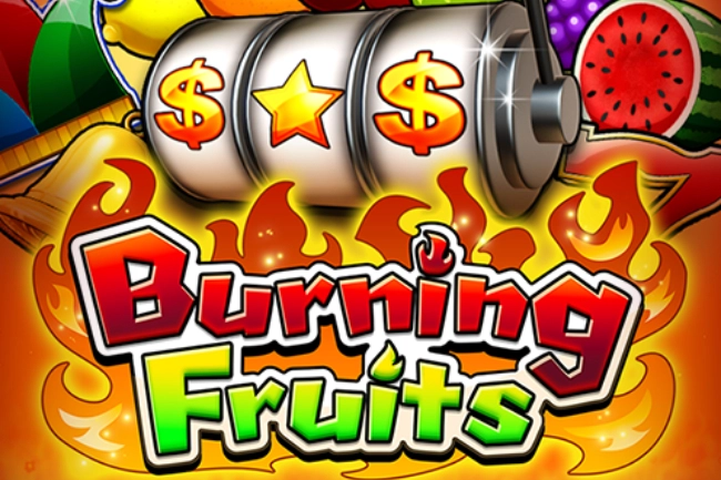 Burning Fruits