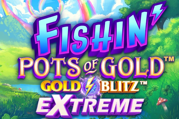 Fishin' Pots of Gold: Gold Blitz Extreme