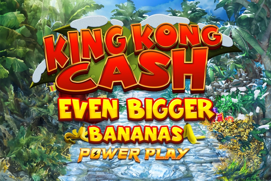 King Kong Cash Even Bigger Bananas Power Play